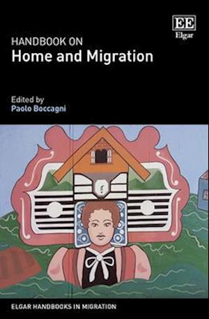 Handbook on Home and Migration