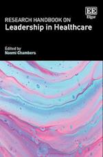 Research Handbook on Leadership in Healthcare