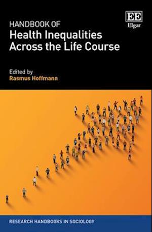 Handbook of Health Inequalities Across the Life Course