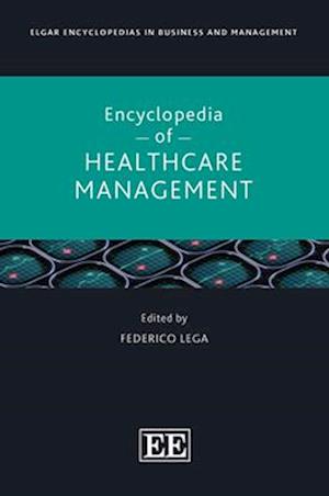 Elgar Encyclopedia of Health Care Management