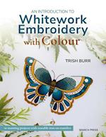 An Introduction to Whitework Embroidery with Colour