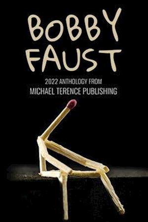 Bobby Faust: 2022 Anthology from Michael Terence Publishing