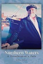 Northern Waters: A Trawlerman's Tale 