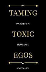 Taming Toxic Egos: Narcissism Nonsense 