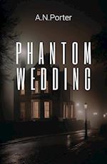 Phantom Wedding