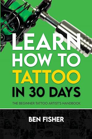 Learn How to Tattoo in 30 Days