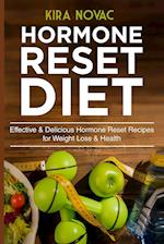 Hormone Reset Diet: Effective & Delicious Hormone Reset Recipes for Weight Loss & Health 