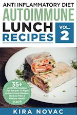 Anti Inflammatory Diet: Autoimmune Lunch Recipes: 35+ Anti Inflammation Diet Recipes To Fight Autoimmune Disease, Reduce Pain & Restore Health 