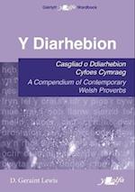 Diarhebion, Y - Casgliad o Ddiarhebion Cyfoes / A Compendium of Contemporary Welsh Proverbs