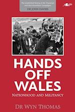 Hands off Wales - Nationhood and Militancy
