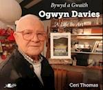 Bywyd a Gwaith Ogwyn Davies / Ogwyn Davies - A Life in Art