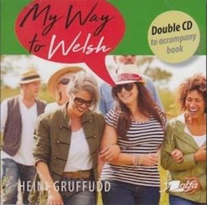 My Way to Welsh - Double CD to Accompany Book