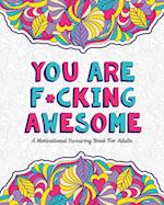 YOU ARE F*CKING AWESOME