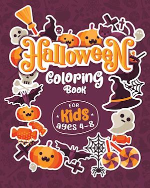 HALLOWEEN COLORING BOOKS FOR KIDS ages 4-8: Children Coloring and Activity Workbooks for Kids: Boys, Girls and Toddlers