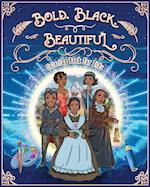 BOLD. BLACK. BEAUTIFUL: Exceptional Women in Black History. Motivational, Inspirational & Educational Coloring Book for Kids. 