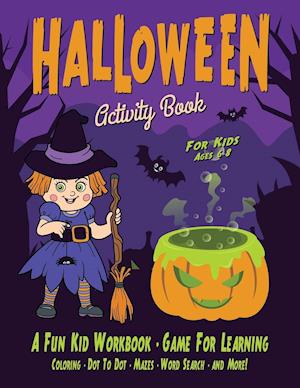 HALLOWEEN ACTIVITY BOOK FOR KIDS: Fantastic activity book for boys and girls: Word Search, Mazes, Coloring Pages, Connect the dots, how to draw tasks