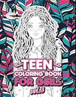 TEEN COLORING BOOKS FOR GIRLS: Fun activity book for Older Girls ages 12-14, Teenagers; Detailed Design, Zendoodle, Creative Arts, Relaxing ad Stress 