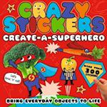 Crazy Stickers: Create-a-Superhero