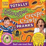 Totally Disgusting Creepy-crawly Pranks