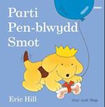 Cyfres Smot: Parti Pen-blwydd Smot