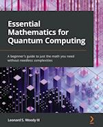 Essential Mathematics for Quantum Computing