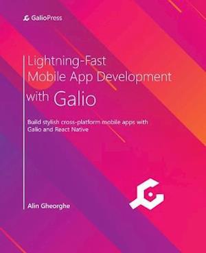 Lightning-Fast Mobile App Development with Galio