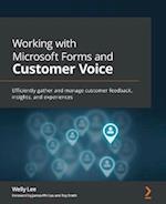 Working with Microsoft Forms and Customer Voice