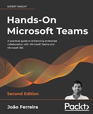 Hands-On Microsoft Teams - Second Edition