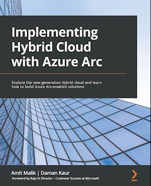 Implementing Hybrid Cloud with Azure Arc