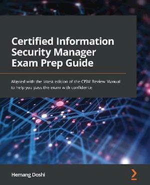 Certified Information Security Manager Exam Prep Guide