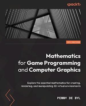 Mathematics for Game Programming and Computer Graphics