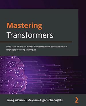 Mastering Transformers