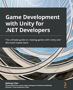 Game Development with Unity for .NET Developers