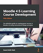 Moodle 4 E-Learning Course Development - Fifth Edition