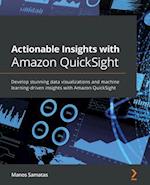 Actionable Insights with Amazon QuickSight