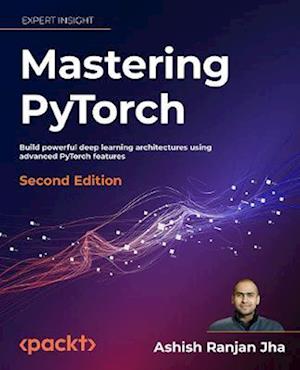 Mastering PyTorch