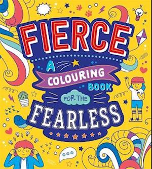 Fierce: A Colouring Book for the Fearless