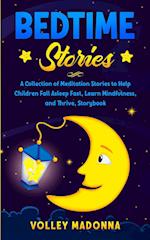 BEDTIME STORIES: A Collection of Meditation Stories to Help Children Fall Asleep Fast, Learn Mindfulness, and Thrive, Storybook 