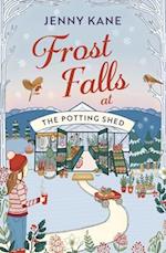 Frost Falls at The Potting Shed