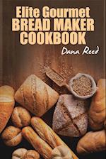 Elite Gourmet Bread Maker Cookbook