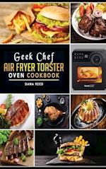 Geek Chef Air Fryer Toaster Oven Cookbook