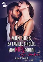 Mon boss, sa famille cinglée, mon Noël pourri et moi...