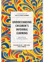 Understanding Children''s Informal Learning