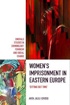 Women's Imprisonment in Eastern Europe