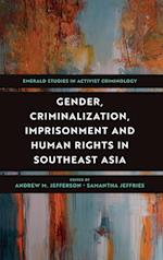 Gender, Criminalization, Imprisonment and Human Rights in Southeast Asia