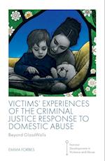 Victims' Experiences of The Criminal Justice Response to Domestic Abuse