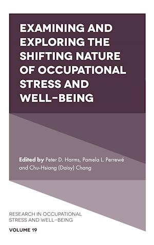 Examining and Exploring the Shifting Nature of Occupational Stress and Well-Being