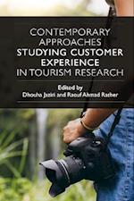 Contemporary Approaches Studying Customer Experience in Tourism Research