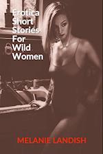 Erotica Short Stories For Wild Women: Hot Forbidden Romance Collection 