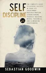 Self-discipline 2 in 1: The Complete Guide To Achieve Success In Your Life Overcoming Procrastination, Strengthening Yourself Building Mental Toughnes
